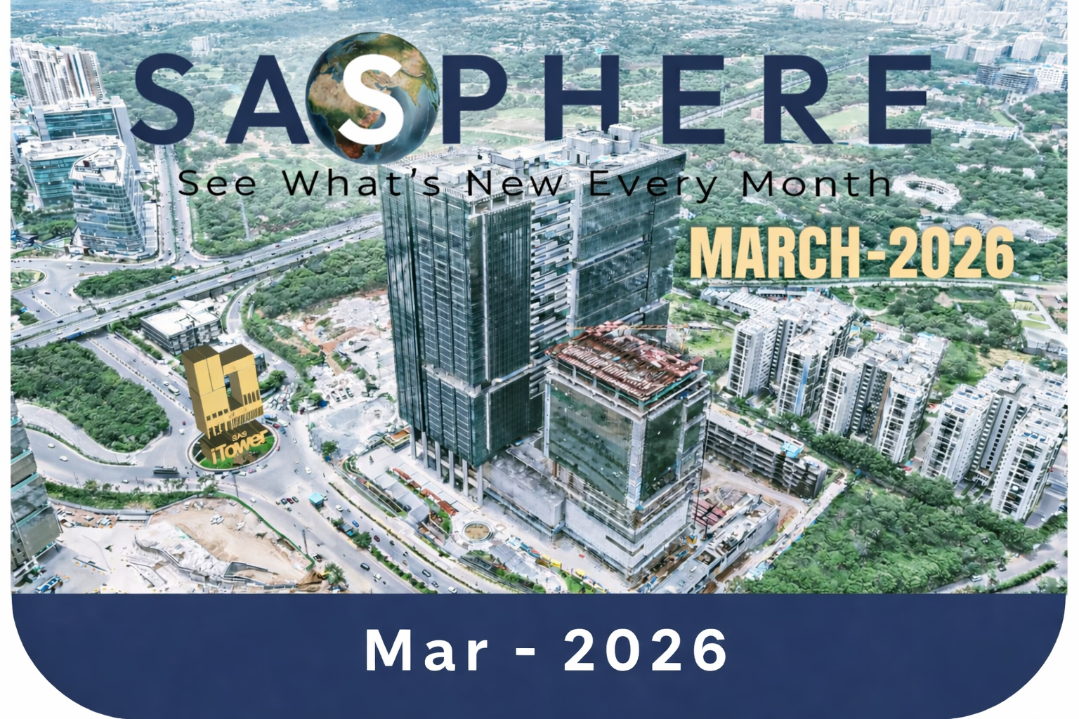 SAS iTower SASPHERE March 2026 update showing aerial view of commercial tower in Hyderabad